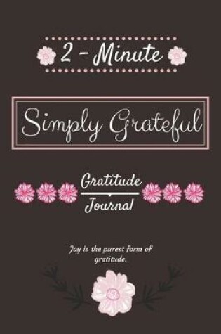 Cover of 2-Minute Simply Grateful Gratitude Journal
