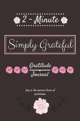 Book cover for 2-Minute Simply Grateful Gratitude Journal