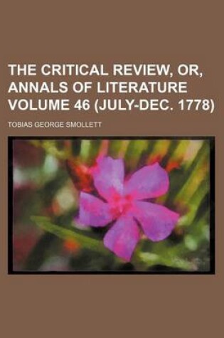 Cover of The Critical Review, Or, Annals of Literature Volume 46 (July-Dec. 1778)