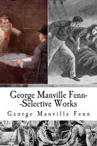 Cover of George Manville Fenn--Selective Works