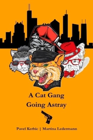 Cover of A Cat Gang Going Astray