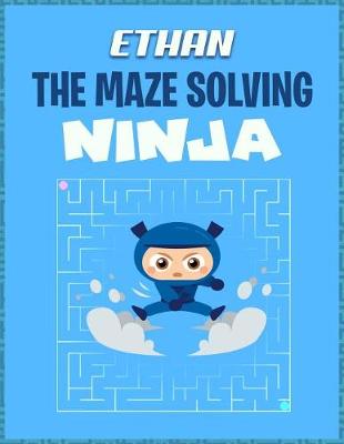 Book cover for Ethan the Maze Solving Ninja