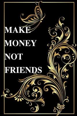 Book cover for Make Money Not Friend