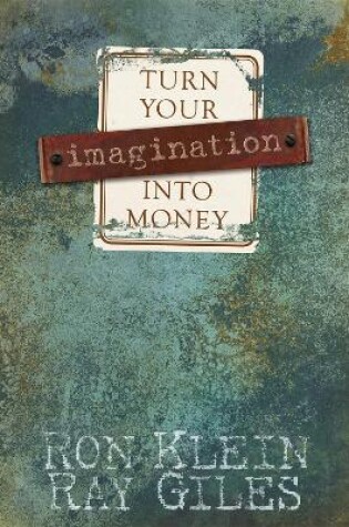 Cover of Turn Your Imagination Into Money