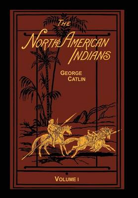 Book cover for The North American Indians Volume 1 of 2