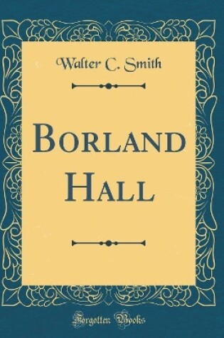 Cover of Borland Hall (Classic Reprint)