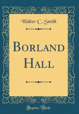 Book cover for Borland Hall (Classic Reprint)