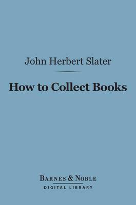 Book cover for How to Collect Books (Barnes & Noble Digital Library)