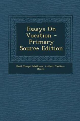 Cover of Essays on Vocation - Primary Source Edition