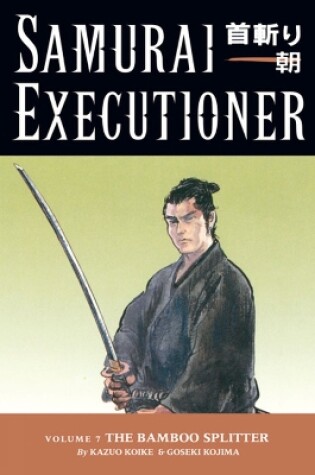 Cover of Samurai Executioner Volume 7: The Bamboo Splitter