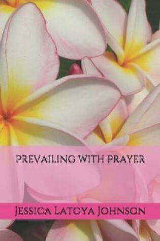 Cover of Prevailing with Prayer
