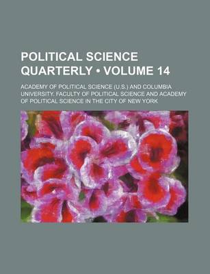 Book cover for Political Science Quarterly (Volume 14)