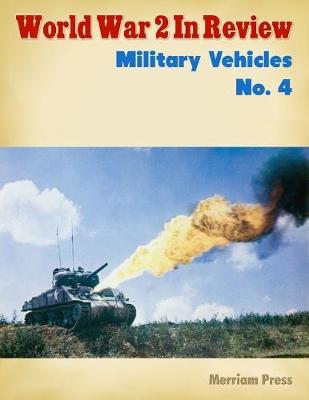 Book cover for World War 2 In Review: Military Vehicles No. 4