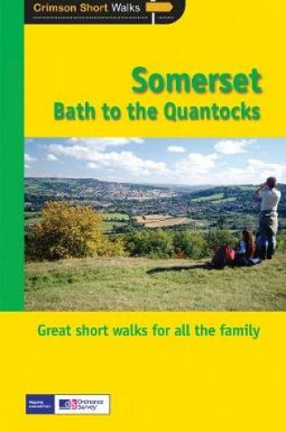 Cover of Short Walks Somerset - from Bath to the Quantocks