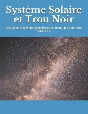 Book cover for Systeme Solaire et Trou Noir