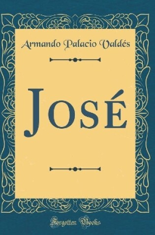 Cover of José (Classic Reprint)