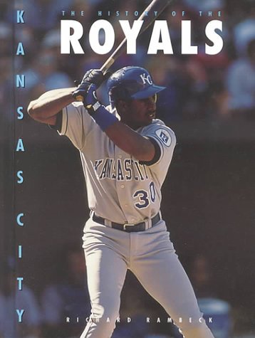 Book cover for The History of the Kansas City Royals