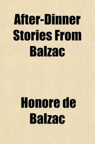 Cover of After-Dinner Stories from Balzac