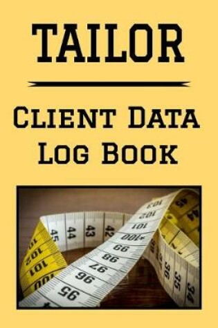 Cover of Tailor Client Data Log Book