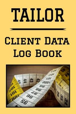 Book cover for Tailor Client Data Log Book