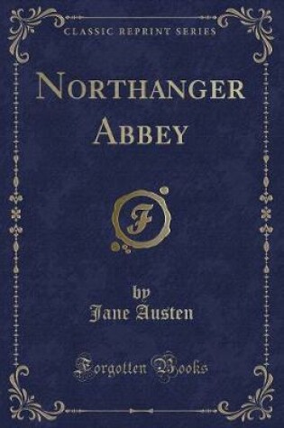 Cover of Northanger Abbey (Classic Reprint)