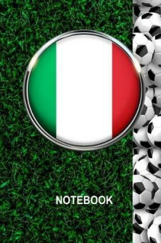 Cover of Notebook. Italy Flag And Soccer Balls Cover. For Soccer Fans. Blank Lined Planner Journal Diary.