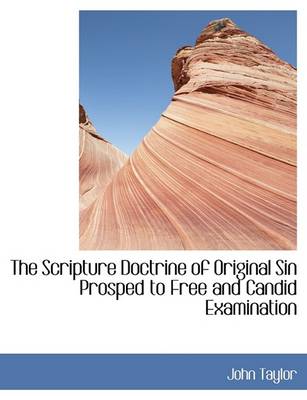 Book cover for The Scripture Doctrine of Original Sin Prosped to Free and Candid Examination