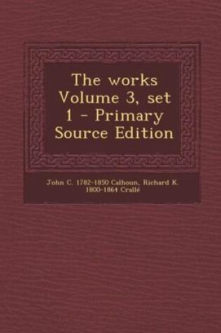 Cover of The Works Volume 3, Set 1 - Primary Source Edition