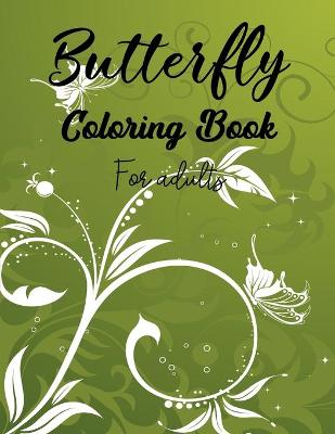 Book cover for Butterfly Coloring Book for Adults.