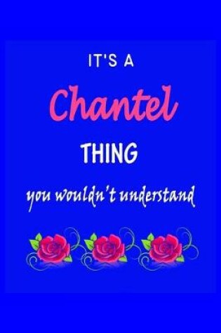 Cover of It's A Chantel Thing You Wouldn't Understand