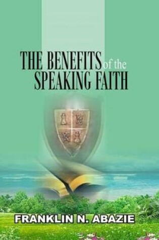 Cover of The Benefit of the Speaking Faith