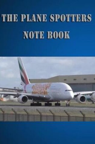 Cover of The Plane Spotters Note Book