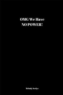 Book cover for OMG We Have NO POWER