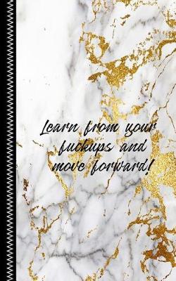 Book cover for Learn from your fuckups and move forward!