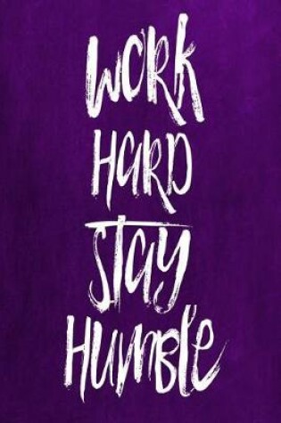 Cover of Chalkboard Journal - Work Hard Stay Humble (Purple)