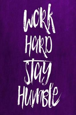 Cover of Chalkboard Journal - Work Hard Stay Humble (Purple)