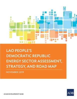 Cover of Lao People's Democratic Republic Energy Sector Assessment, Strategy, and Road Map