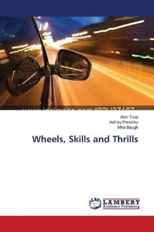 Cover of Wheels, Skills and Thrills