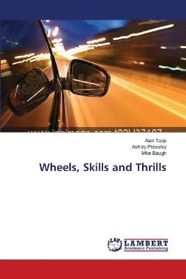 Book cover for Wheels, Skills and Thrills