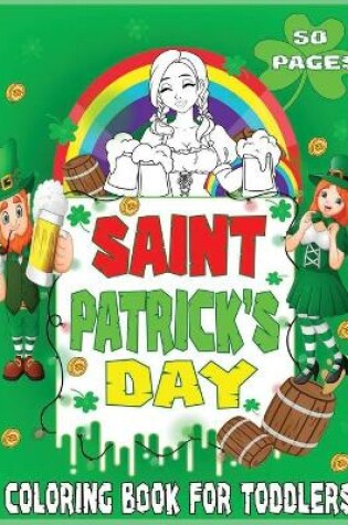 Cover of Saint Patrick's Day Coloring Book For Toddlers