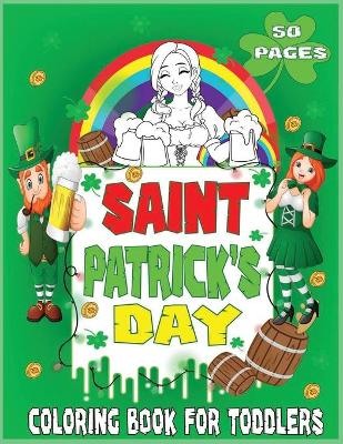 Book cover for Saint Patrick's Day Coloring Book For Toddlers