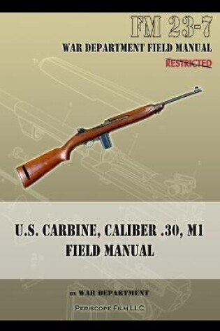 Cover of U.S. Carbine, Caliber .30, M1 Field Manual