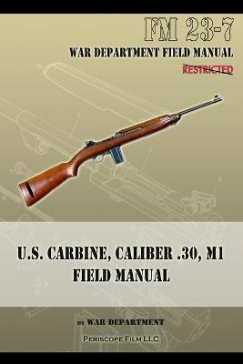 Book cover for U.S. Carbine, Caliber .30, M1 Field Manual