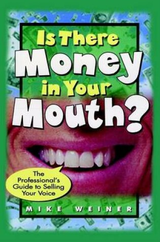 Cover of Is There Money in Your Mouth?