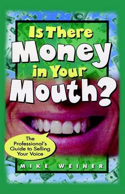 Book cover for Is There Money in Your Mouth?