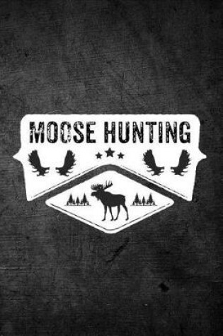 Cover of Moose Hunting