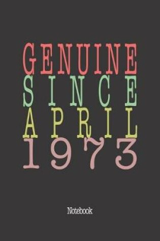 Cover of Genuine Since April 1973