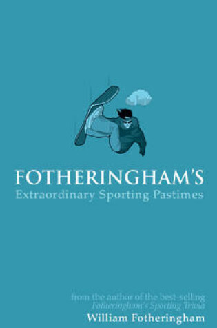 Cover of Fotheringham's Extraordinary Sporting Pastimes