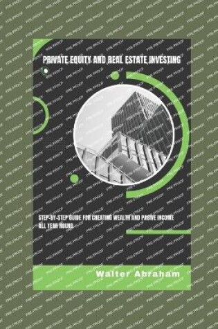 Cover of Private Equity and Real Estate Investing