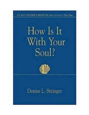 Book cover for How Is It with Your Soul Class Leader